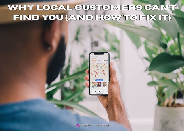 Why Local Customers Can’t Find You (And How to Fix It)
